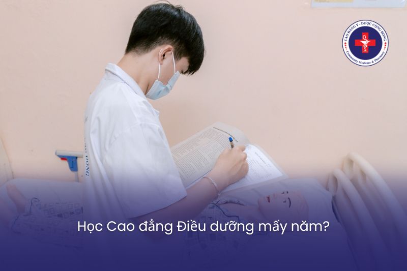 Học Cao đẳng Điều dưỡng mấy năm?