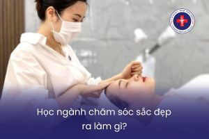 Học ngành chăm sóc sắc đẹp ra làm gì?