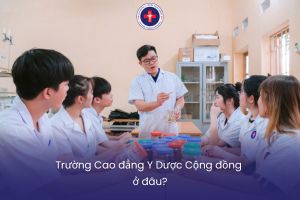 Địa chỉ Trường Cao đẳng Y Dược Cộng đồng ở đâu?