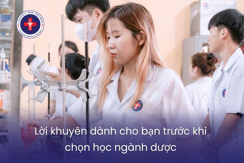 Lời khuyên dành cho bạn trước khi chọn học ngành dược 