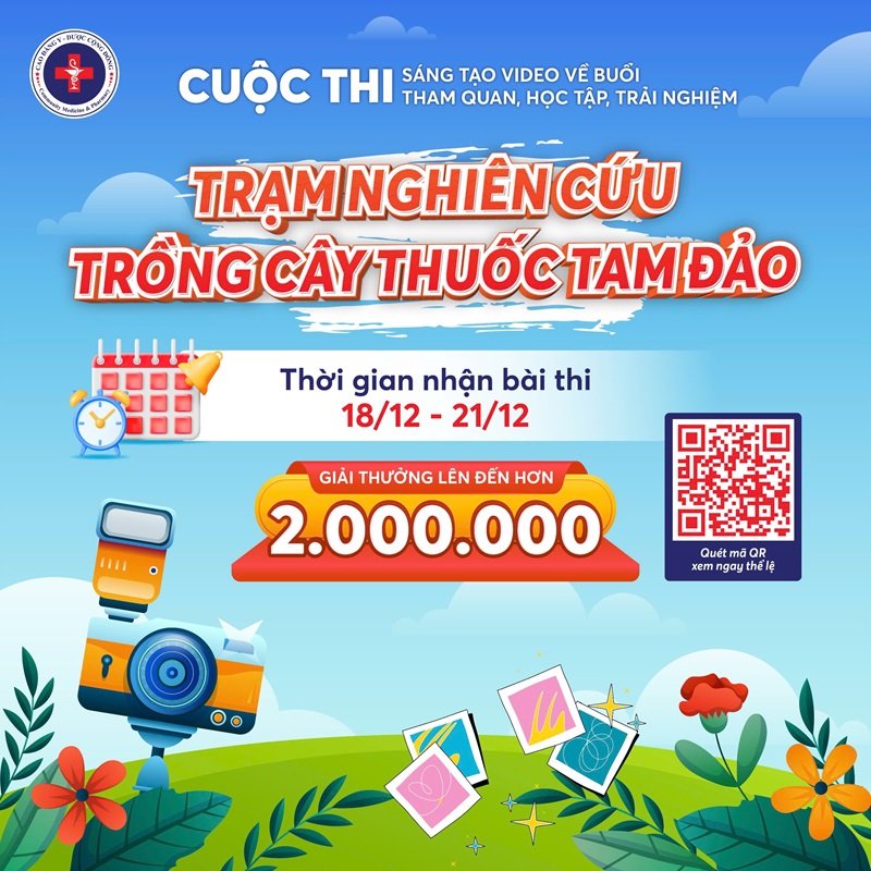 Cuộc thi sáng tạo video về buổi tham quan, học tập, trải nghiệm "Trạm nghiên cứu trồng cây thuốc Tam Đảo"