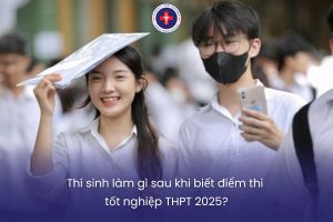 Thí sinh làm gì sau khi biết điểm thi tốt nghiệp THPT 2025?