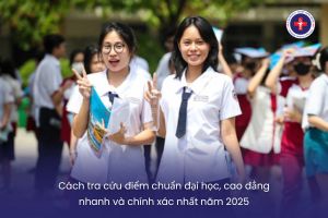 Cách tra cứu điểm chuẩn đại học, cao đẳng nhanh và chính xác nhất năm 2025