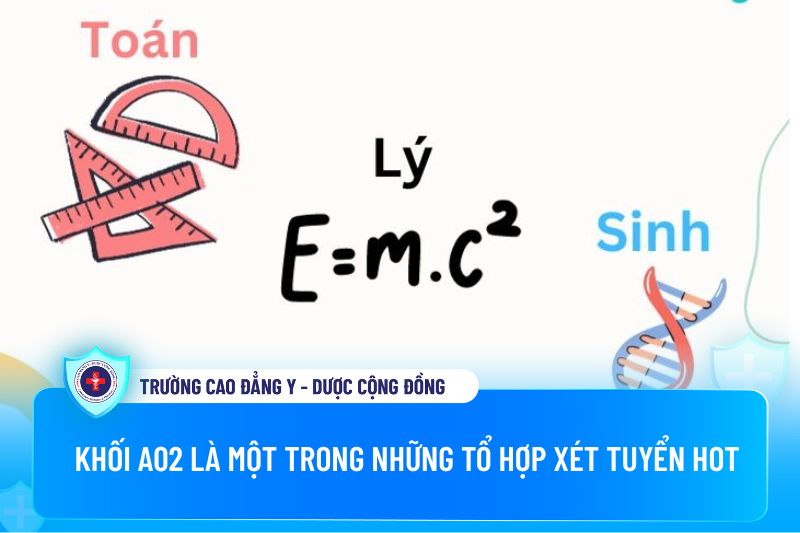 Khối A02 là một trong những tổ hợp xét tuyển hot