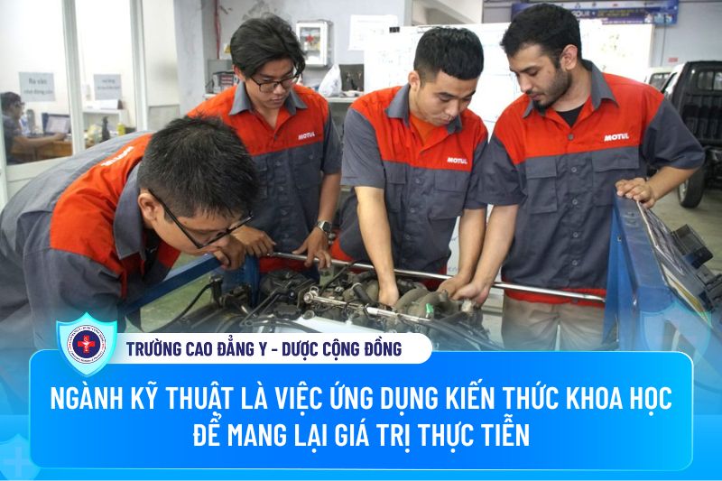 Ngành kỹ thuật là việc ứng dụng kiến thức khoa học để mang lại giá trị thực tiễn