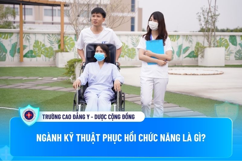 Ngành Kỹ thuật phục hồi chức năng là gì?