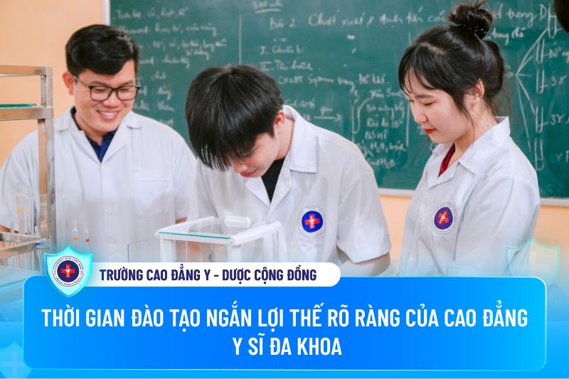 Thời gian đào tạo ngắn lợi thế rõ ràng của cao đẳng y sĩ đa khoa
