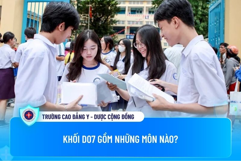 Khối D07 gồm những môn nào?