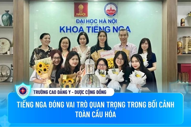 Tiếng Nga đóng vai trò quan trọng trong bối cảnh toàn cầu hóa