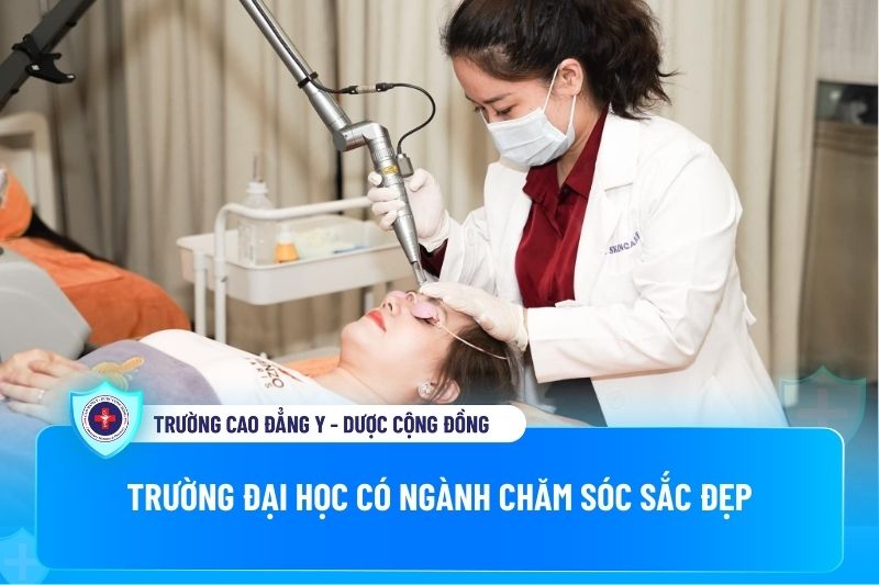 Tìm hiểu trường đại học có ngành chăm sóc sắc đẹp