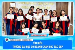 Trường đại học có ngành chăm sóc sắc đẹp